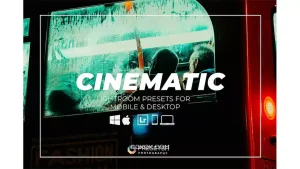 دانلود پریست لایت روم و فتوشاپ سینمایی Cinematic Lightroom Presets & Mobile Presets