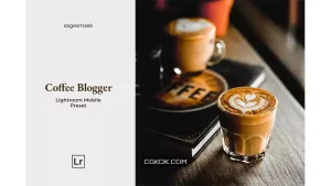 دانلود پریست لایت روم قهوه Coffee Blogger Lightroom Mobile Preset