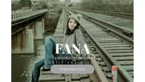 دانلود پریست لایت روم Fana Lightroom Presets Dekstop and Mobile
