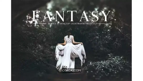 دانلود پریست لایت روم فانتزی به همراه اکشن فتوشاپ Fantasy Mobile & Desktop Lightroom Presets Pack