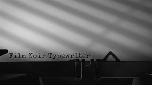 پروژه افترافکت تیتراژ فیلم پلیسی و کاراگاهی Film Noir Typewriter