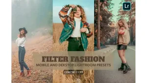 دانلود پریست لایت روم فیلتر فشن Filter Fashion Lightroom Presets Dekstop Mobile