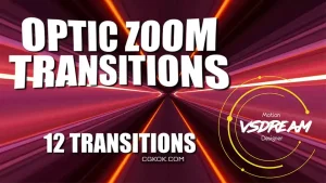 دانلود پریست افترافکت ترانزیشن اپتیک زوم Optic Zoom Transitions
