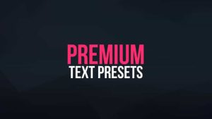 دانلود پریست آماده متنی برای افترافکت – Premium Text Presets