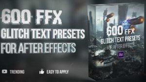 مجموعه 600 پریست آماده متن برای افترافکت – Glitch Text Presets