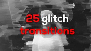 پریست آماده ترنزیشن نویز و پارازیت برای افترافکت – 25 Glitch Transitions Presets
