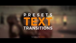 پریست آماده ترنزیشن متن برای افترافکت – Text Transitions Presets