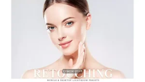 دانلود پریست لایت روم روتوش به همراه اکشن فتوشاپ Retouching Mobile & Desktop Lightroom Presets Pack